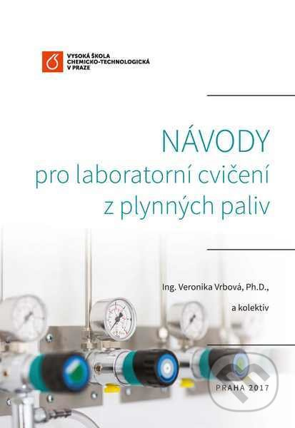 Návody pro laboratorní cvičení z plynných paliv - Veronika Vrbová - kniha z kategorie Chemie