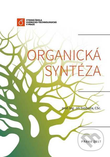 Organická syntéza - Jiří Svoboda - kniha z kategorie Organická chemie