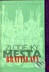 Zlodejky mesta Bratislavy - Kolektív autorov - kniha z kategorie Beletrie