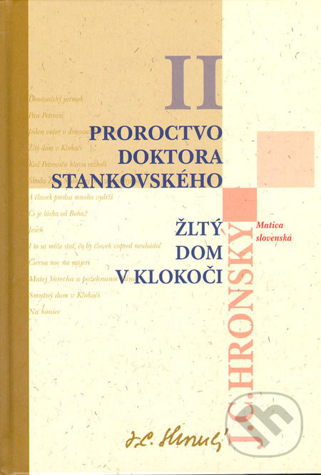 Zobrané spisy zväzok II (Proroctvo doktora Stankovského, Žltý dom v Klokoči) - kniha z kategorie Beletrie