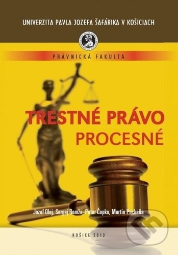 Trestné právo procesné - Jozef Olej - kniha z kategorie Trestní právo