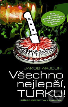 Všechno nejlepší, TURKU! - Jakob Arjouni - kniha z kategorie Detektivky
