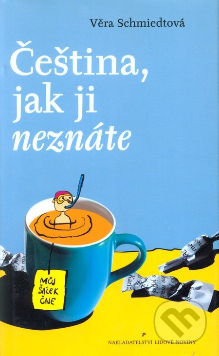Čeština, jak ji neznáte i neznáte - Věra Smiedtová - kniha z kategorie Jazykové učebnice a slovníky