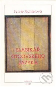 Slabikář otcovského jazyka - Sylvie Richterová