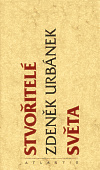 Stvořitelé světa - Zdeněk Urbánek
