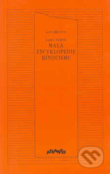 Malá encyklopedie hinduismu - Karel Werner