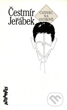 Cizinec na ostrově - Čestmír Jeřábek