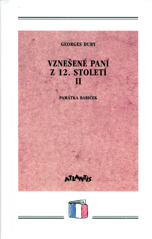 Vznešené paní z 12. Století II - Georges Duby - kniha z kategorie Středověk