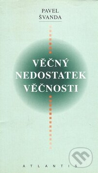 Věčný nedostatek věčnosti - Pavel Švanda