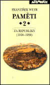 Paměti 2 - Za republiky (1918–1938) - František Weyr