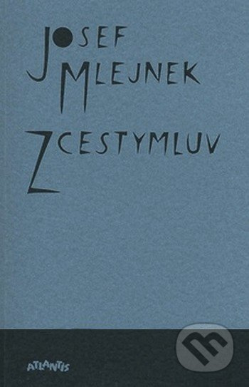 Zcestymluv - Josef Mlejnek st.