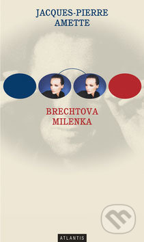 Brechtova milenka - Jacques-Pierre Amette