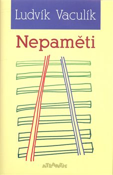 Nepaměti 1969 - 1972 - Ludvík Vaculík