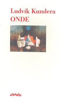 Onde - Ludvík Kundera
