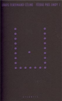 Féerie pro jindy I - Louis Ferdinand Céline