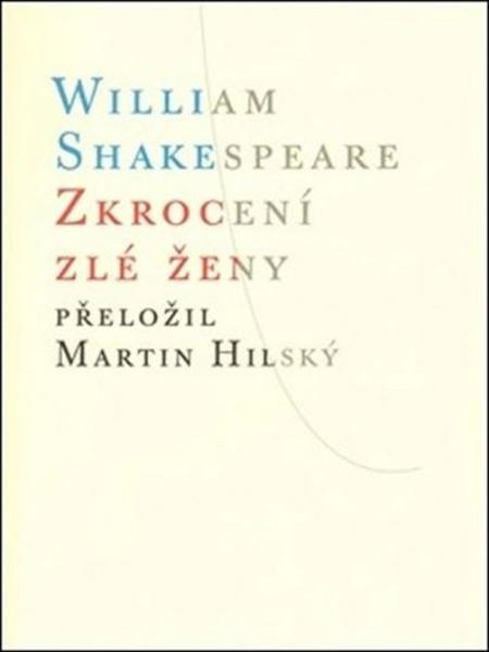 Zkrocení zlé ženy - William Shakespeare