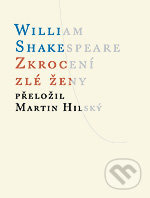 Zkrocení zlé ženy - William Shakespeare