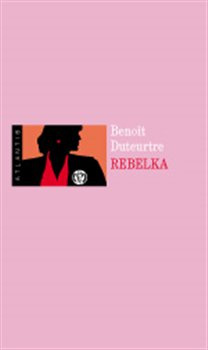 Rebelka - Benoît Duteurtre