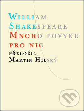 Mnoho povyku pro nic - William Shakespeare