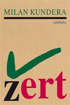 Žert - Milan Kundera