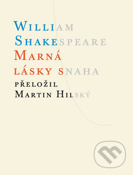 Marná lásky snaha - William Shakespeare