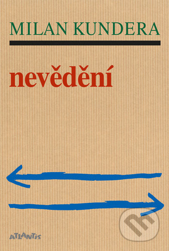 Nevědění - Milan Kundera