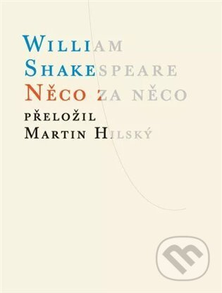Něco za něco - William Shakespeare