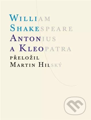 Antonius a Kleopatra - William Shakespeare
