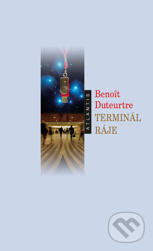 Terminál ráje - Benoît Duteurtre