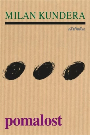 Pomalost -  Milan Kundera