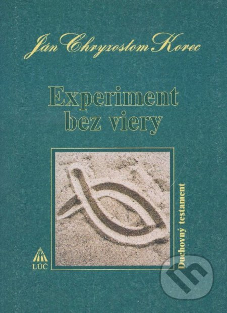 Experiment bez viery - Ján Chryzostom Korec - kniha z kategorie Duchovní život