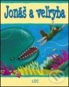 Jonáš a veľryba (Biblické príbehy pre deti) - S. Piper, E. Corke - kniha z kategorie Křesťanství
