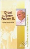 15 dní s Jánom Pavlom II. (Modlíme sa s Jánom Pavlom II.) - kniha z kategorie Duchovní život