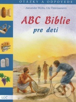 ABC Biblie pre deti - Alexander Weihs, Ute Thonissenová - kniha z kategorie Pro děti