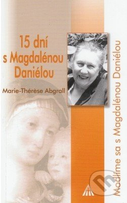15 dní s Magdalénou Daniélou - Marie-Thérese Abgrall - kniha z kategorie Duchovní život