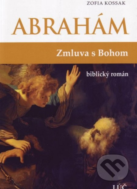 Abrahám (Zmluva s Bohom) - Zofia Kossak - kniha z kategorie Křesťanství