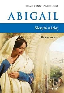 Abigail (Skrytá nádej) - Davis Bunn, Janette Oke - kniha z kategorie Knihy o Bibli