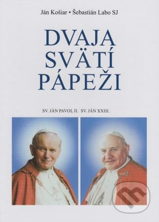 Dvaja svätí pápeži (sv. Ján Pavol II., sv. Ján XXIII.) - kniha z kategorie Historie křesťanství