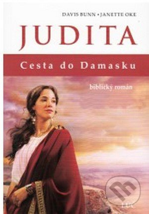 Judita (Cesta do Damasku) - Davis Bunn, Janette Oke - kniha z kategorie Náboženská literatura
