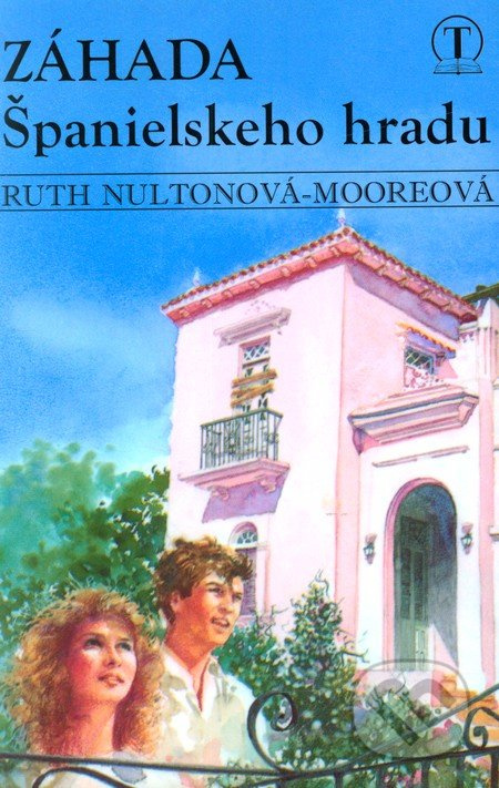Záhada Španielskeho hradu - Ruth Nultonová-Mooreová - kniha z kategorie Pro děti