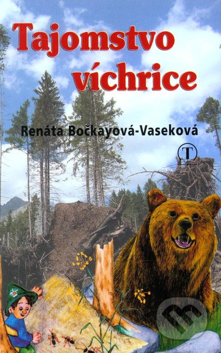 Tajomstvo víchrice (Voľné pokračovanie príbehov o tatranských škriatkoch Tatrankoch tentoraz zo Západných Tatier) - kniha z kategorie Beletrie pro…