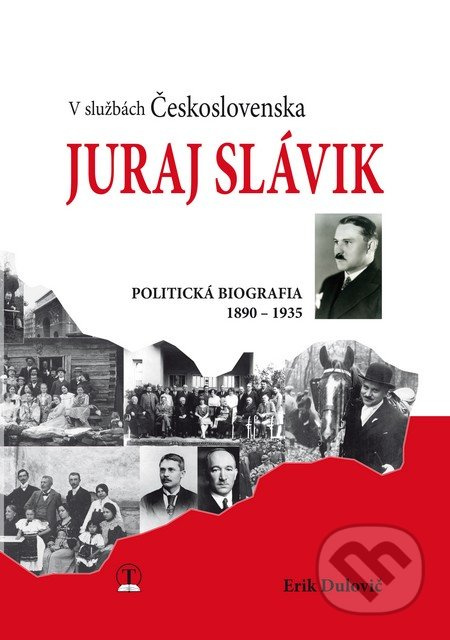 Juraj Slávik (V službách Československa) - Erik Dulovič - kniha z kategorie Křesťanství