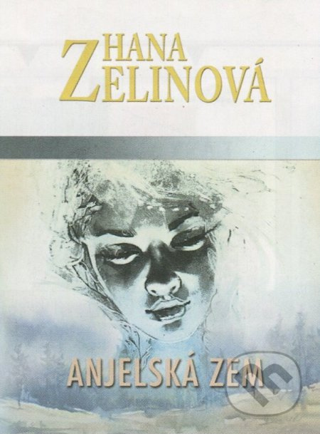 Anjelská zem (trilógia (Anjelská zem, Hora pokušenia, Dievočka, vstaň)) - kniha z kategorie Společenská beletrie