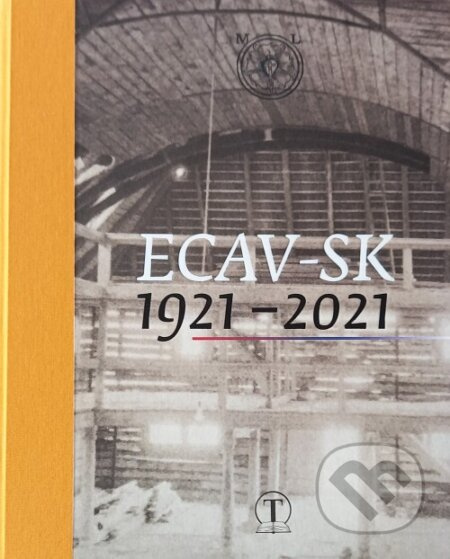 ECAV-SK 1921 - 2021 - Martin Kováč - kniha z kategorie Historie křesťanství