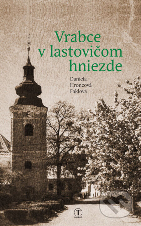Vrabce v lastovičom hniezde - Daniela Hroncová-Faklová - kniha z kategorie Společenská beletrie