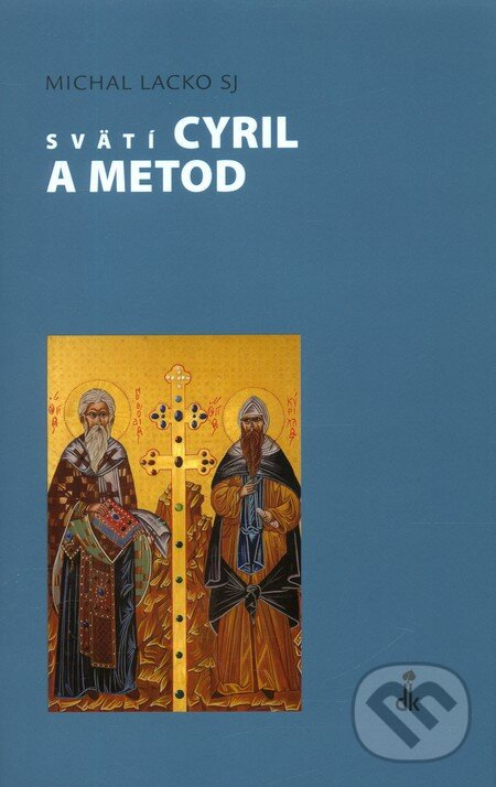 Svätí Cyril a Metod - Michal Lacko - kniha z kategorie Životopisy