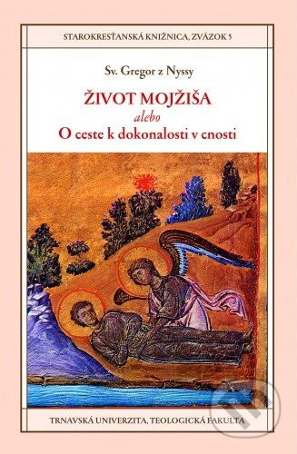 Život Mojžiša (alebo O ceste k dokonalosti v cnosti) - kniha z kategorie Historie křesťanství