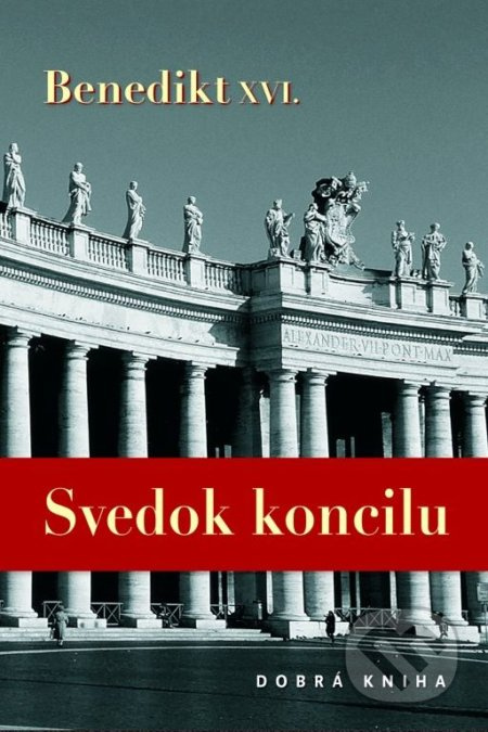 Svedok koncilu - Joseph Ratzinger - Benedikt XVI. - kniha z kategorie Teologie