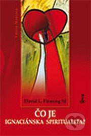 Čo je ignaciánska spiritualita? - David Fleming - kniha z kategorie Křesťanství
