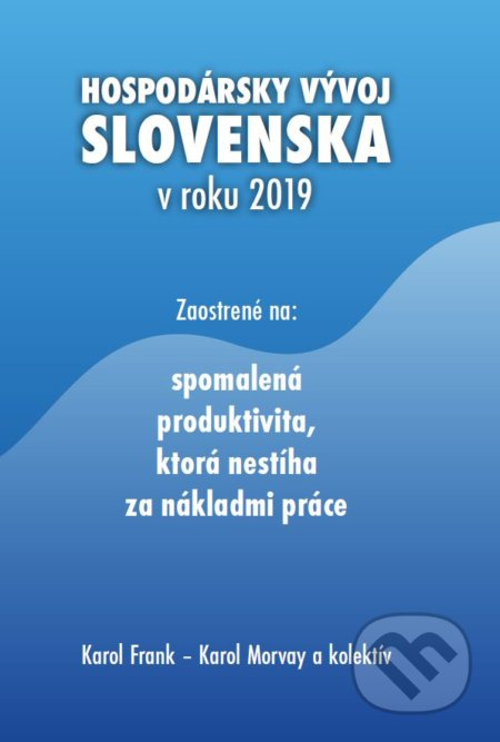 Hospodársky vývoj Slovenska v roku (Zaostrené na: spomalená produktivita, ktorá nestíha za nákladmi práce) - kniha z kategorie Makroekonomie